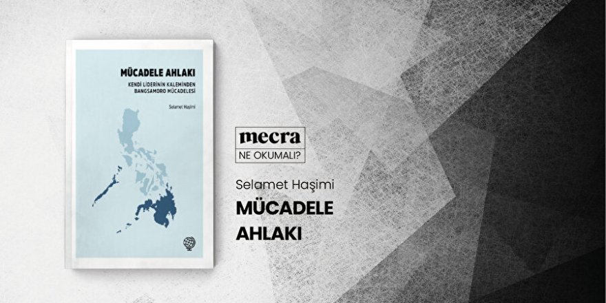 Moro’yı kendi liderinin kaleminden anlatan bir kitap: Mücadele Ahlakı Moro’yı kendi liderinin kaleminden anlatan bir kitap: Mücadele Ahlakı