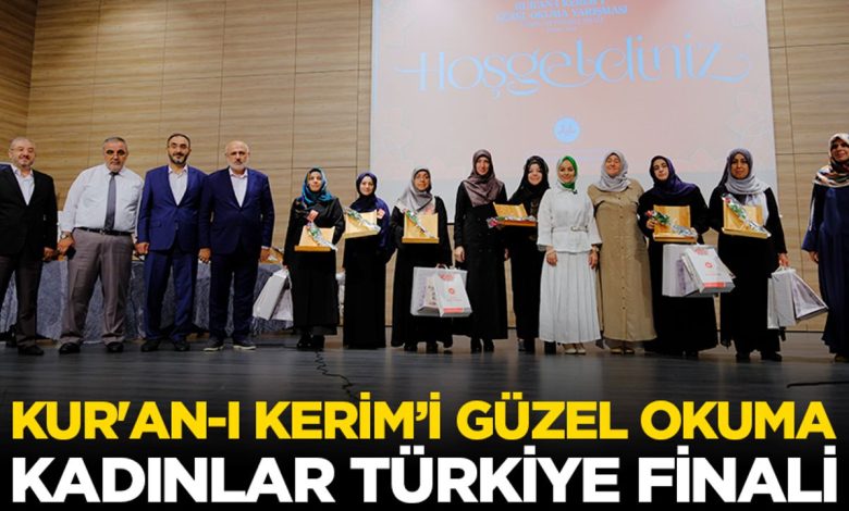 Kur’an-ı Kerim’i Güzel Okuma Kadınlar Türkiye Finali Bursa’da yapıldı