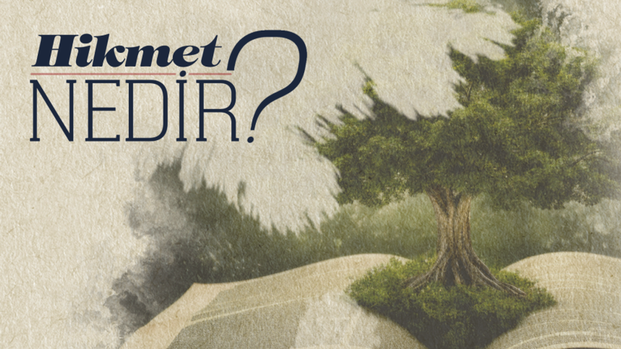Hikmet Nedir? Tanımı ve Anlamı Üzerine Bilgiler