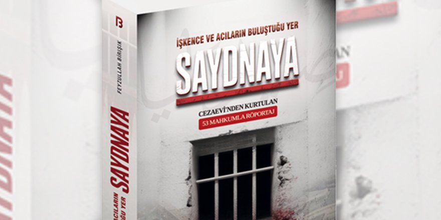 Saydnaya kitabının gelirleri cezaevi mağdurlarına gidecek Saydnaya kitabının gelirleri cezaevi mağdurlarına gidecek